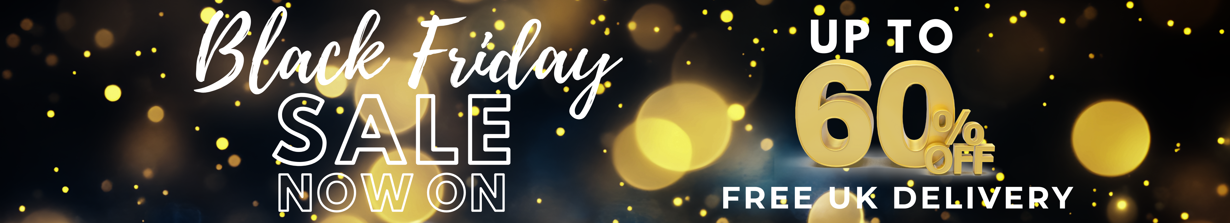 Black Friday Sale Now On